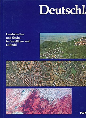 Beispielbild fr Deutschland. Landschaften und Stdte im Satelliten- und Luftbild zum Verkauf von Bernhard Kiewel Rare Books