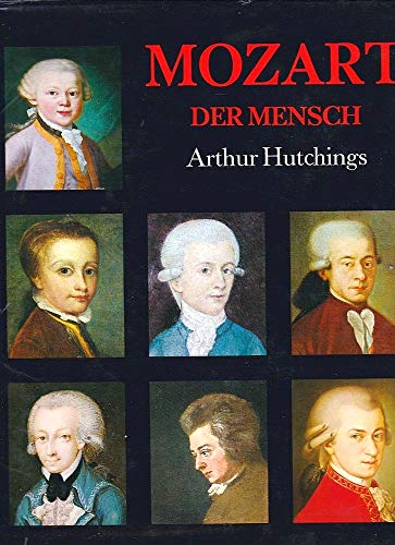 Beispielbild fr Mozart, der Mensch. bersetzung a.d. Engl. von H.-J. Winterhopff. zum Verkauf von Musikantiquariat Bernd Katzbichler