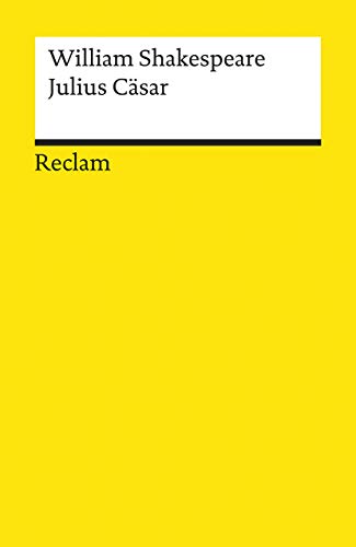 Julius Cäsar : Tragödie. William Shakespeare. Übers. von August Wilhelm von Schlegel. Hrsg. von Dietrich Klose / Universal-Bibliothek ; Nr. 9 - Shakespeare, William, August Wilhelm Schlegel und Dietrich Klose