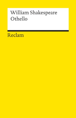 Othello : Tragödie. William Shakespeare. Übers. von Wolf Heinrich Graf Baudissin. Hrsg. von Dietrich Klose / Universal-Bibliothek ; Nr. 21 - Shakespeare, William und Wolf Heinrich von Baudissin