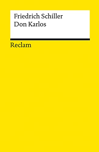 Don Carlos Ein dramatisches Gedicht. Textausgabe mit editorischer Notiz - Schiller, Friedrich