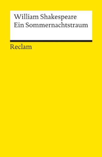 Ein Sommernachtstraum - Shakespeare, William und Dietrich Klose (Hrsg.)