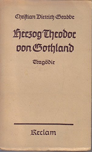 Imagen de archivo de HERZOG THEODOR VON GOTHLAND Eine Tragdie a la venta por German Book Center N.A. Inc.