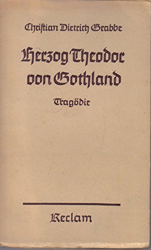 Stock image for HERZOG THEODOR VON GOTHLAND Eine Tragdie for sale by German Book Center N.A. Inc.