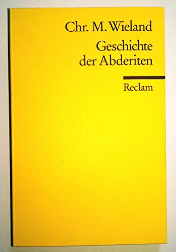 Stock image for Geschichte der Abderiten [Taschenbuch] von Wieland, Christoph M for sale by Nietzsche-Buchhandlung OHG
