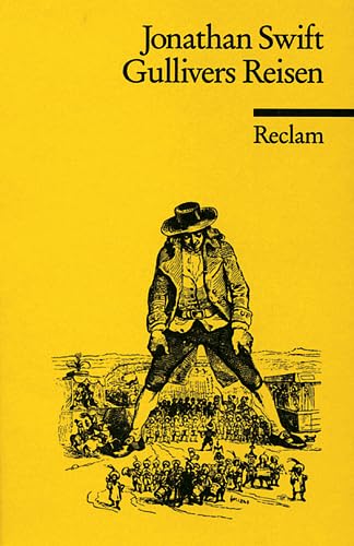 Gullivers Reisen. Jonathan Swift. Neu übers., kommentiert u. mit e. Nachw. vers. von Hermann J. Real u. Heinz J. Vienken / Reclams Universal-Bibliothek ; Nr. 651 - Swift, Jonathan und Hermann Josef Real