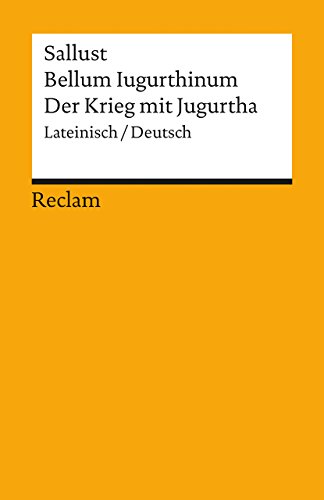 Beispielbild fr Bellum Iugurthinum : lateinisch und deutsch = Der Krieg mit Jugurtha. Gutes Expl. Gaius Sallustius Crispus. Hrsg. von Karl Bchner, Reclams Universal-Bibliothek ; Nr. 948 zum Verkauf von Antiquariat Johannes Hauschild