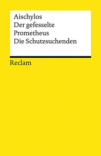 Der gefesselte Prometheus. (9783150009888) by Aischylos