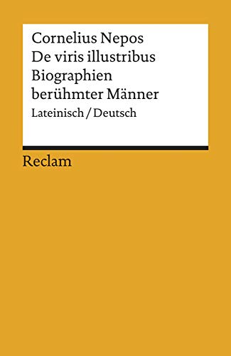 Imagen de archivo de DE VIRIS ILLUSTRIBUS BIOGRAPHIEN BERHMTER MNNER Lateinisch/Deutsch a la venta por German Book Center N.A. Inc.