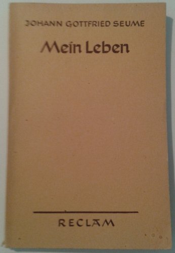 Mein Leben. (9783150010600) by Seume, Johann Gottfried; Drews, JÃ¶rg
