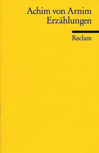 Erzählungen (Reclams Universal-Bibliothek) - Achim von Arnim