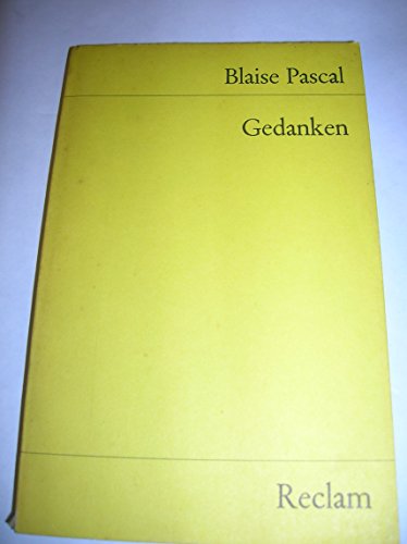 Gedanken : eine Auswahl. Übersetzt, herausgegeben und eingeleitet von Ewald Wasmuth / Reclams Universal-Bibliothek ; Nr. 1621 - Pascal, Blaise