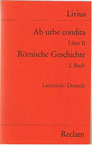 9783150020326: Ab urbe condita. Liber II / Rmische Geschichte. 2. Buch