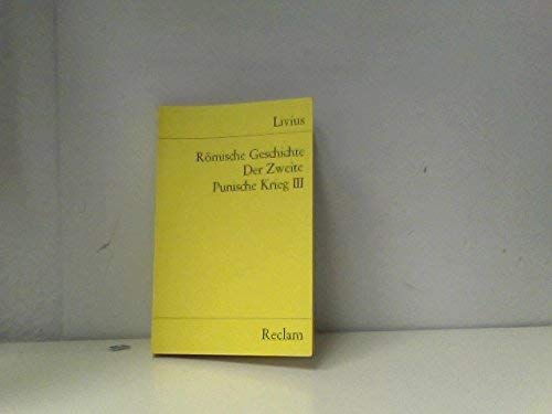 Livius, Titus: Römische Geschichte; Teil: 3., Buch XXVi - XXX Reclams Universal-Bibliothek ; Nr. 2113 - Livius