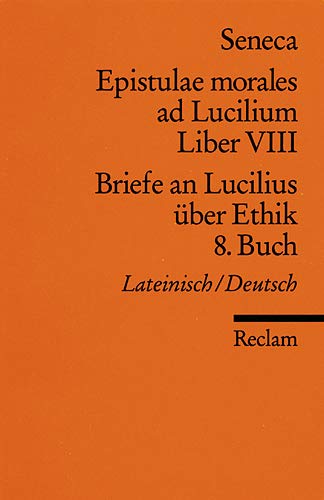 Beispielbild fr Briefe an Lucilius ber Ethik. 08. Buch / Epistulae morales ad Lucilium. Liber 8 Tb zum Verkauf von medimops