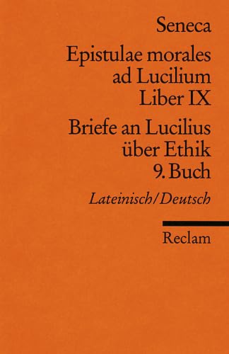 Beispielbild fr Epistulae morales ad Lucilium. Liber IX /Briefe an Lucilius ber Ethik. 9. Buch: Lat. /Dt. zum Verkauf von medimops