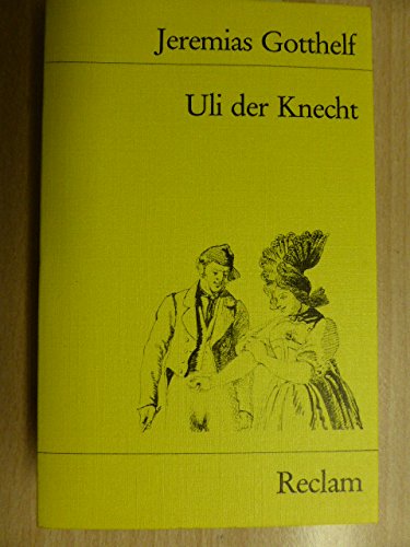 Imagen de archivo de Wie Uli der Knecht glücklich wird. Eine Gabe für Dienstboten und Meisterleute. a la venta por Nietzsche-Buchhandlung OHG