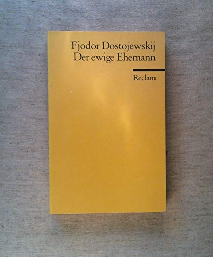 Der ewige Ehemann. (9783150024850) by Dostojewski, Fjodor Michailowitsch