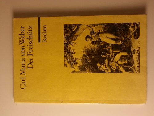 9783150025307: Der Freischütz: Romantische Oper in drei Aufzügen (Universal Bibliothek ; Nr. 2530) (German Edition)