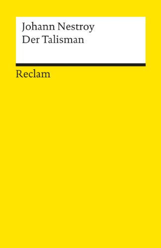 Stock image for Der Talisman: Posse mit Gesang in drei Akten, Musik von Adolf Mller, Mit einem Nachwort von Otto Rommel for sale by Buchstube Tiffany