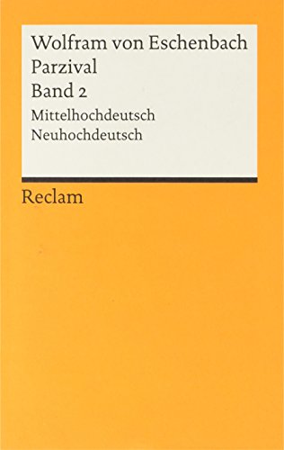 Parzival: Buch 9-16. Mittelhochdt. /Neuhochdt.: Mittelhochdeutsch / Neuhochdeutsch: BD 2 - Wolfram von Eschenbach