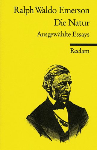 Die Natur. AusgewÃ¤hlte Essays. (9783150037027) by Emerson, Ralph Waldo; PÃ¼tz, Manfred