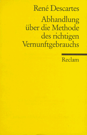 Beispielbild fr Universal-Bibliothek Nr. 3767: Abhandlung ber die Methode des richtigen Vernunftgebrauchs und der wissenschaftlichen Wahrheitsforschung zum Verkauf von medimops