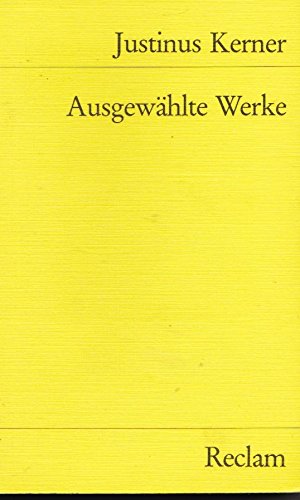 Beispielbild fr Ausgewählte Werke. von Kerner, Justinus; Grimm, Gunter zum Verkauf von Nietzsche-Buchhandlung OHG