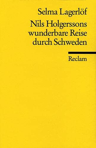 Nils Holgerssons wunderbare Reise durch Schweden: Nachw. v. Ruprecht Volz (Reclams Universal-Bibliothek) - Lagerlöf, Selma und Gisela Perlet