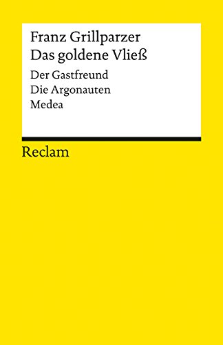 Das goldene VlieÃŸ. Dramatisches Gedicht in drei Abteilungen. (German Edition) (9783150043929) by Franz Grillparzer