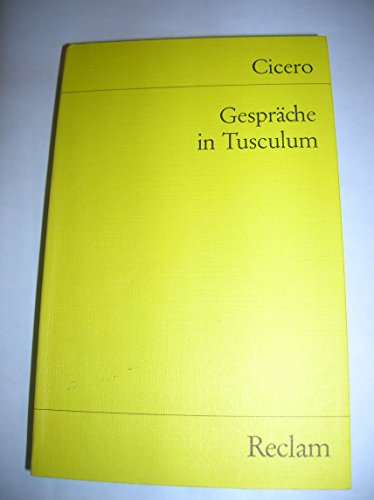 Gespräche in Tusculum. - Cicero, Marcus Tullius