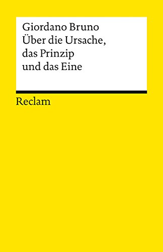 Über die Ursache, das Prinzip und das Eine - Bruno, Giordano