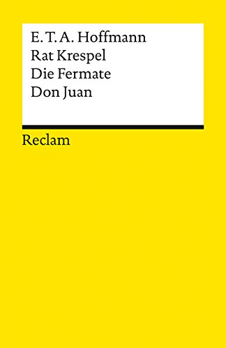 9783150052747: Rat Krespel / Die Fermate / Don Juan: Textausgabe mit Nachwort