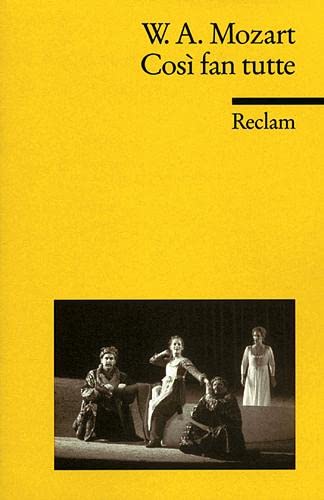 Beispielbild fr Cos fan tutte : kom. Oper in 2 Aufzgen; vollstndiger Text = So machen's alle. Wolfgang Amadeus Mozart. Italien. Originaltext von Lorenzo da Ponte. In neuer dt. Bearb. nach d. berlieferung u. d. Urtext von Georg Schnemann u. Kurt Soldan. Hrsg. u. eingel. von Wilhelm Zentner / Universal-Bibliothek ; Nr. 5599 zum Verkauf von antiquariat rotschildt, Per Jendryschik