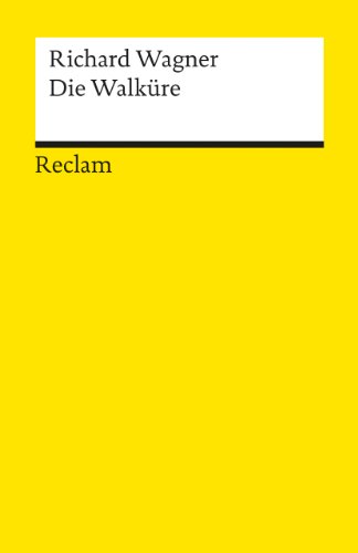 Beispielbild fr Die Walkure: Erster Tag aus dem Buhnenfestspiel "Der Ring des Nibelungen" (Universal-Bibliothek ; Nr. 5642) (German Edition) zum Verkauf von Better World Books