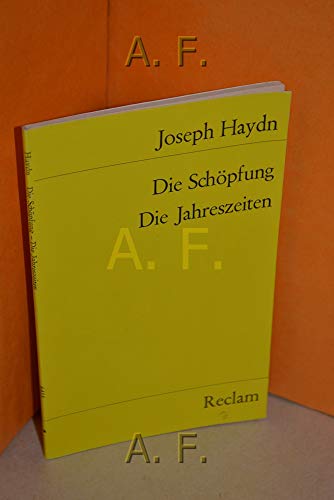 Die Schöpfung; Die Jahreszeiten. Joseph Haydn. Hrsg. u. eingel. von Wilhelm Zentner / Reclams Universalbibliothek ; Nr. 6415 - Haydn, Joseph, Wilhelm (Mitwirkender) Zentner und Joseph Haydn