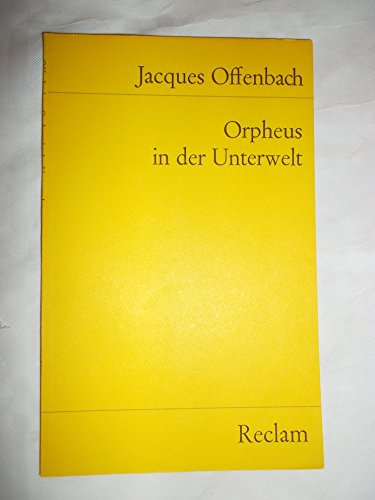 9783150066393: Orpheus in der Unterwelt: Opera bouffon in zwei Akten und vier Bildern. Textbuch der ersten Fassung von 1858 nach der deutschen Bearbeitung von Ludwig Kalisch: 6639