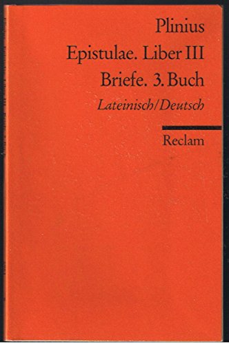 9783150069813: Epistulae. Liber III /Briefe. 3. Buch: Lat. /Dt. - Plinius/Heribert Philips (Hrsg./bers.)
