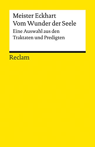 Beispielbild fr Vom Wunder der Seele: eine Auswahl aus den Traktaten und Predigten zum Verkauf von medimops