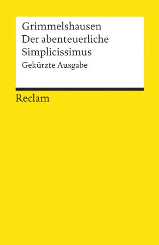 Der abenteuerliche Simplicissimus. Reclams Universal-Bibliothek ; Nr. 7452 - Grimmelshausen, Hans Jakob Christoffel von