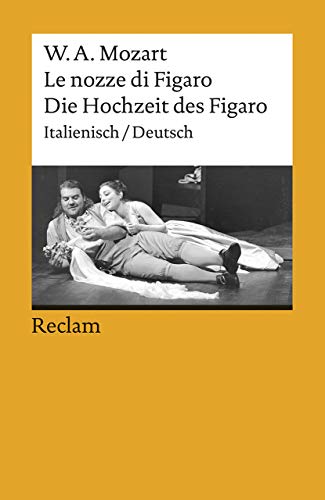 9783150074534: Die Hochzeit des Figaro / Le nozze di Figaro: KV 492. Opera buffa in vier Akten. Textbuch Italienisch/Deutsch: 7453