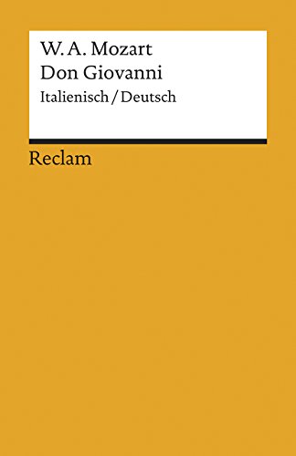 9783150074817: Don Giovanni: Der bestrafte Verfhrer oder Don Giovanni. Komdie in zwei Akten. Textbuch Italienisch/Deutsch: 7481