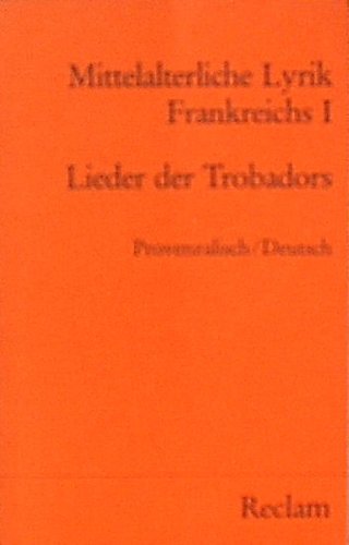 Mittelalterliche Lyrik Frankreichs I, Provenzalisch / Deutsch - Dietmar Rieger