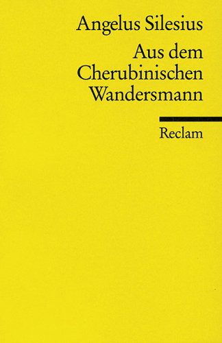 Imagen de archivo de Aus dem Cherubinischen Wandersmann und anderen geistlichen Dichtungen. Reclam Band 7623 a la venta por Hylaila - Online-Antiquariat