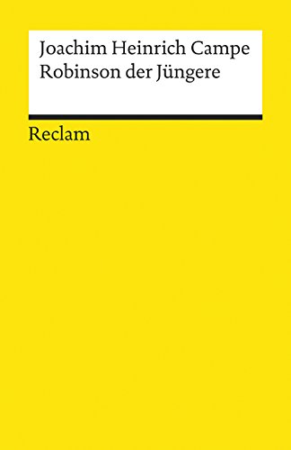 Robinson der Jüngere Zur angenehmen und nützlichen Unterhaltung für Kinder - Campe, Joachim Heinrich