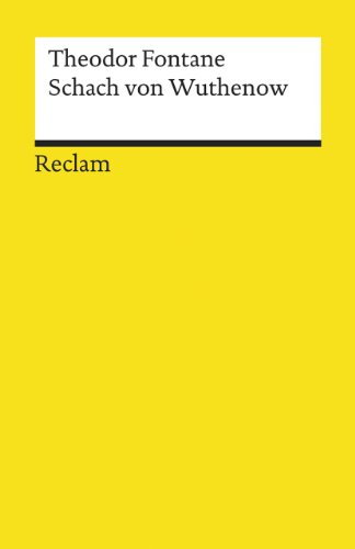 Schach von Wuthenow : Erzählung aus der Zeit des Regiments Gensdarmes. Mit einem Nachw. von Walter Keitel / Reclams Universal-Bibliothek ; Nr. 7688 - Fontane, Theodor