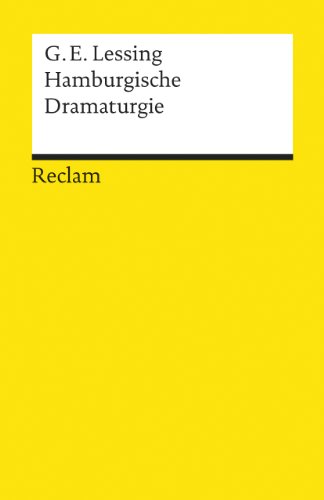 Hamburgische Dramaturgie. Herausgegeben und kommentiert von Klaus L. Berghahn.