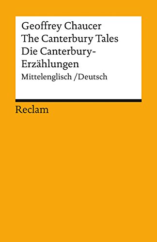 The Canterbury Tales - Die Canterbury Erzählungen. Mittelenglisch/Deutsch - Chaucer, Geoffrey