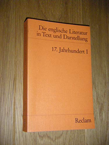 Imagen de archivo de Die Englische Literatur in Text und Darstellung. Bd. 3. 17. Jahrhundert : 1 a la venta por Versandantiquariat Jena