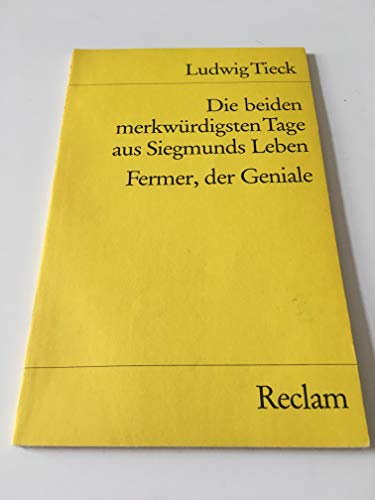 Stock image for DIE BEIDEN MERKWRDIGSTEN TAGE AUS SIEGMUNDS LEBEN FERNER, DER GENIALE for sale by German Book Center N.A. Inc.